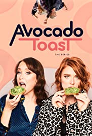 Avocado Toast The Series TV Show Poster on O2TvSeries