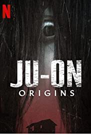 JU-ON Origins TV Show Poster on O2TvSeries
