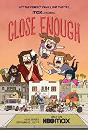 Close Enough TV Show Poster on O2TvSeries