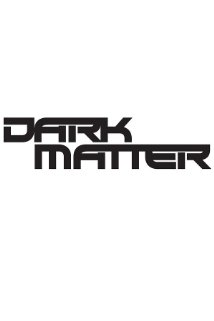 Dark Matter TV Show Poster on O2TvSeries
