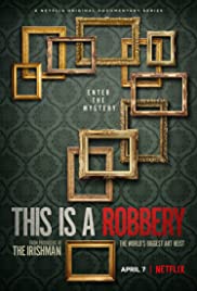 This Is a Robbery - The Worlds Greatest Art Heist TV Show Poster on O2TvSeries