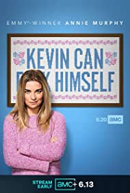 Kevin Can Fuck Himself TV Show Poster on O2TvSeries