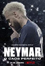 Neymar - The Perfect Chaos TV Show Poster on O2TvSeries