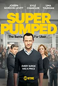 Super Pumped - The Battle for Uber TV Show Poster on O2TvSeries