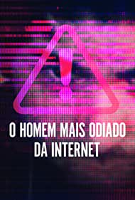 The Most Hated Man on the Internet TV Show Poster on O2TvSeries