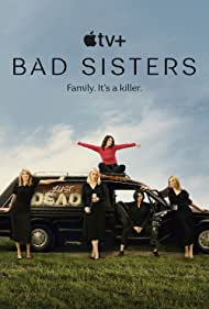 Bad Sisters TV Show Poster on O2TvSeries