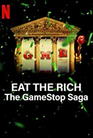 Eat the Rich - The GameStop Saga TV Show Poster on O2TvSeries