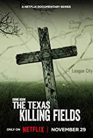 Crime Scene - The Texas Killing Fields TV Show Poster on O2TvSeries