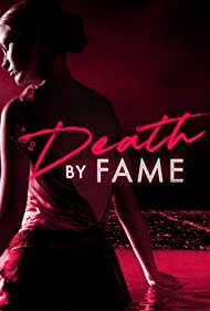 Death by Fame TV Show Poster on O2TvSeries
