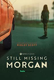 Still Missing Morgan TV Show Poster on O2TvSeries