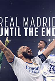 Real Madrid - Until the End TV Show Poster on O2TvSeries