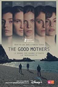 The Good Mothers TV Show Poster on O2TvSeries