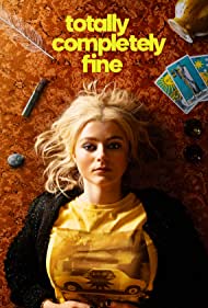 Totally Completely Fine TV Show Poster on O2TvSeries