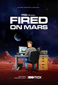 Fired on Mars TV Show Poster on O2TvSeries