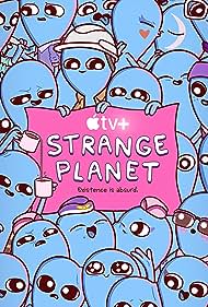 Strange Planet TV Show Poster on O2TvSeries