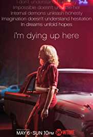 I am Dying Up Here TV Show Poster on O2TvSeries