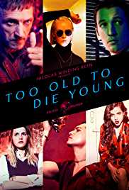 Too Old to Die Young TV Show Poster on O2TvSeries