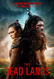 The Dead Lands TV Show Poster on O2TvSeries