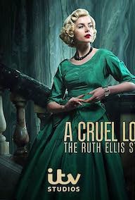 A Cruel Love - The Ruth Ellis Story TV Show Poster on O2TvSeries
