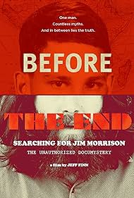 Before the End - Searching for Jim Morrison TV Show Poster on O2TvSeries