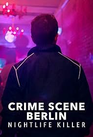 Crime Scene Berlin - Nightlife Killer TV Show Poster on O2TvSeries