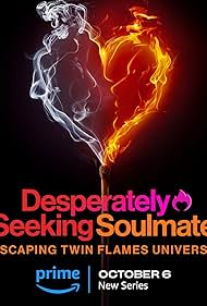 Desperately Seeking Soulmate - Escaping Twin Flames Universe TV Show Poster on O2TvSeries