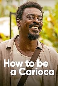 How to Be a Carioca TV Show Poster on O2TvSeries