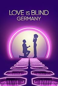 Love Is Blind - Germany TV Show Poster on O2TvSeries