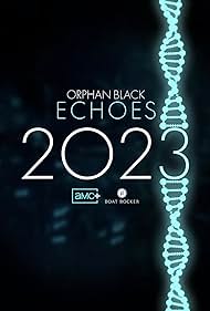 Orphan Black - Echoes TV Show Poster on O2TvSeries