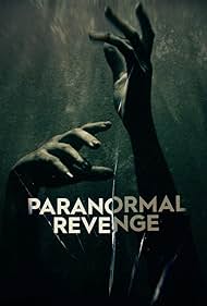 Paranormal Revenge TV Show Poster on O2TvSeries