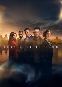 This City Is Ours TV Show Poster on O2TvSeries