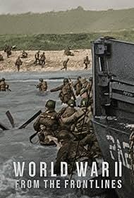 World War II - From the Frontlines TV Show Poster on O2TvSeries